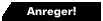 Anreger!